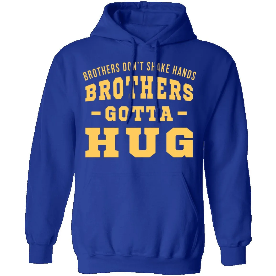 Brothers Gotta Hug T-Shirt