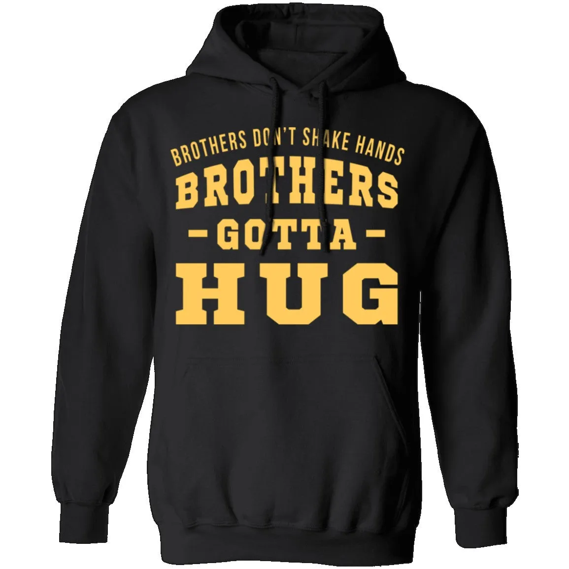 Brothers Gotta Hug T-Shirt