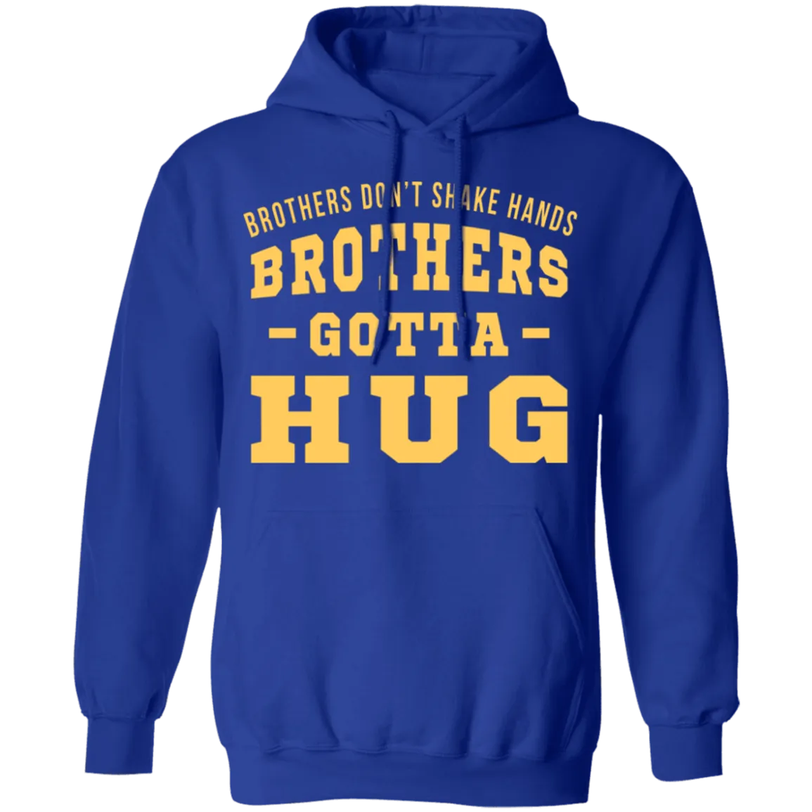 Brothers Gotta Hug T-Shirt